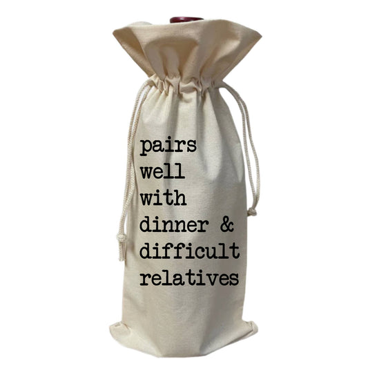 Pairs well with Dinner & Difficult relative Wine Tote Bag